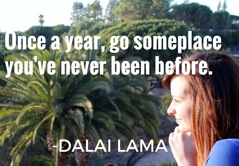 Once a year, go someplace,